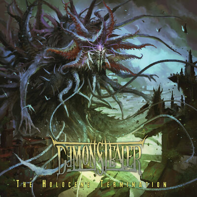 Demonstealer - The Holocene Termination