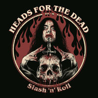 Heads For The Dead - Slash 'n' Roll (Horror Death Metal)