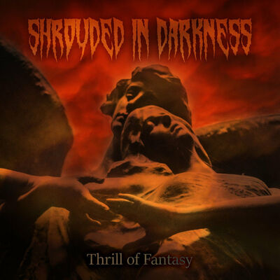 Shrouded In Darkness - Thrill Of Fantasy