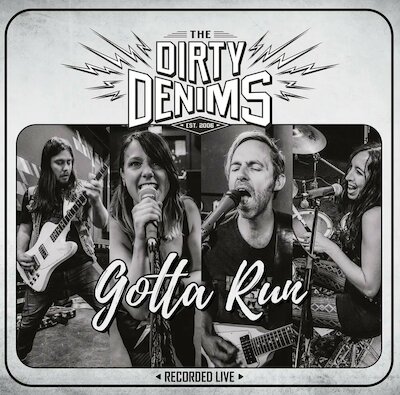 The Dirty Denims - Gotta Run [Live]