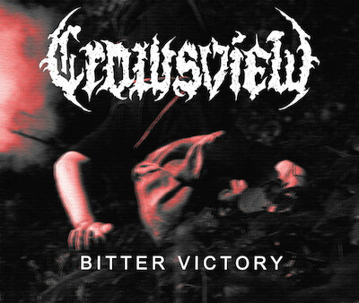 Crowsview - Bitter Victory