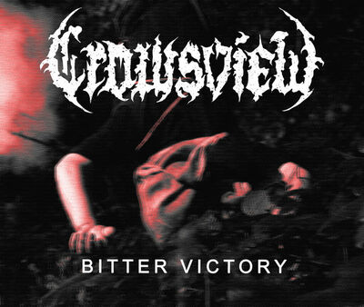 Crowsview - Bitter Victory