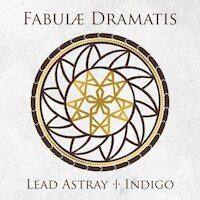 Fabulae Dramatis - Lead Astray •|• Indigo