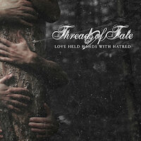 Threads Of Fate - Love Held Hands With Hatred