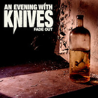An Evening With Knives - Fade Out