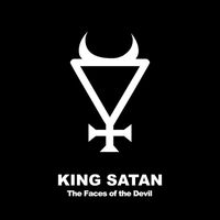 King Satan - The Faces Of The Devil