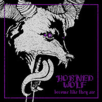 Horned Wolf - Become Like They Are