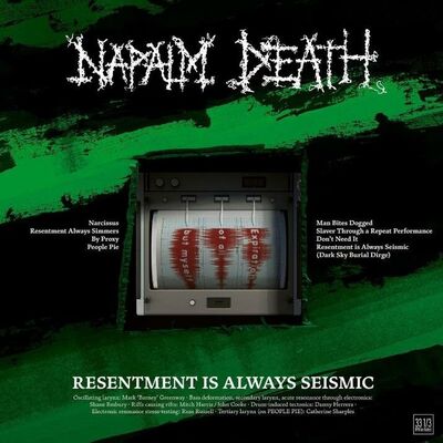 Napalm Death - Resentment Is Always Seismic (Dark Sky Burial Dirge)