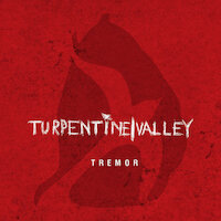 Turpentine Valley - Tremor