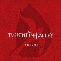 Turpentine Valley - Tremor