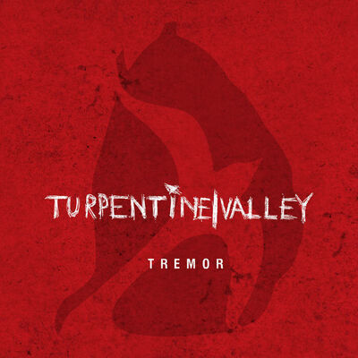 Turpentine Valley - Tremor