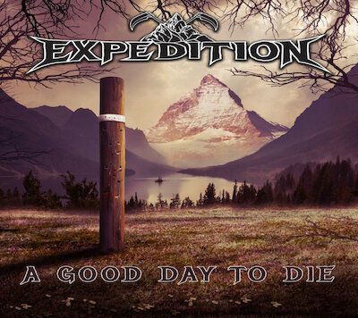 Expedition - A Good Day To Die [Album stream]