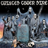Twisted Tower Dire - Crest Of The Martyrs Demos