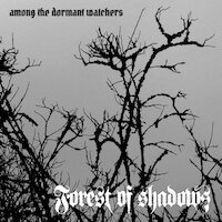 Forest Of Shadows - Among The Dormant Watchers