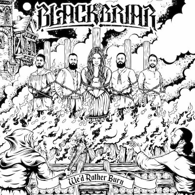 Blackbriar - I'd Rather Burn [live]