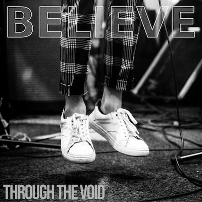 Through The Void - Believe