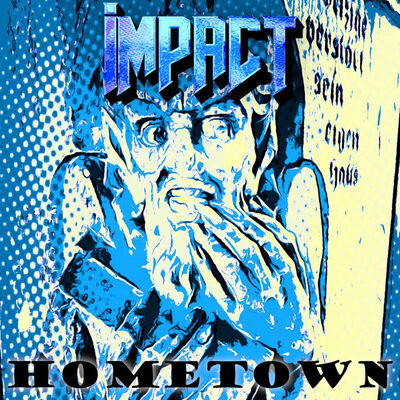 Impact - Hometown