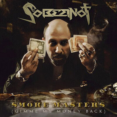 Sobernot - Smoke Masters (Gimme My Money Back)