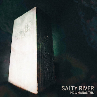 The Universe By Ear - Salty River (Incl. Monoliths)