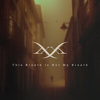 MMXX - This Breath Is Not My Breath