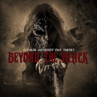 Beyond The Black - Is There Anybody Out There?