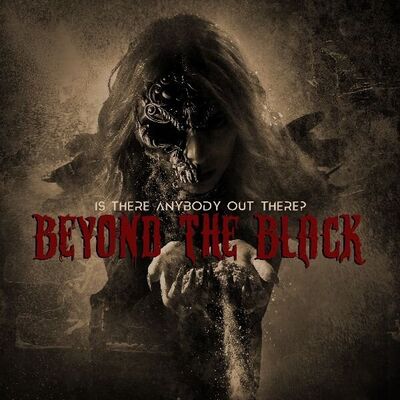 Beyond The Black - Is There Anybody Out There?