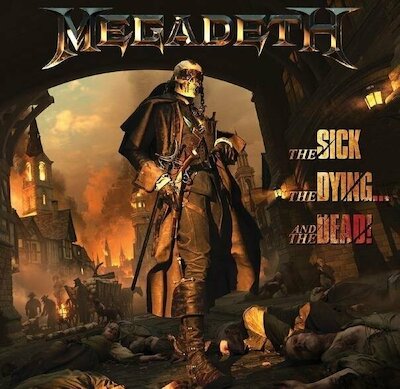 Megadeth - The Sick, The Dying… And The Dead!: Chapter III
