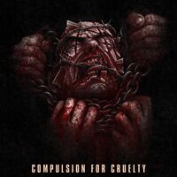 Dying Fetus - Compulsion For Cruelty