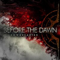 Before The Dawn - Downhearted