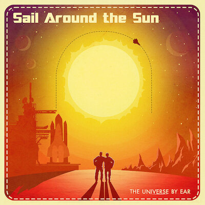 The Universe By Ear - Sail Around The Sun, Part I