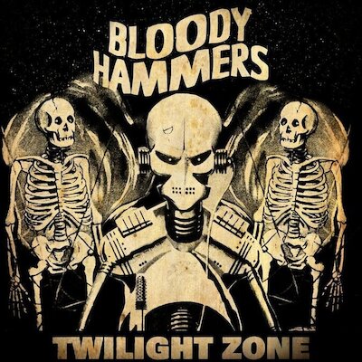 Bloody Hammers - Twilight Zone [Golden Earring cover]