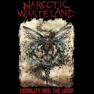 Narcotic Wasteland - Morality And The Wasp