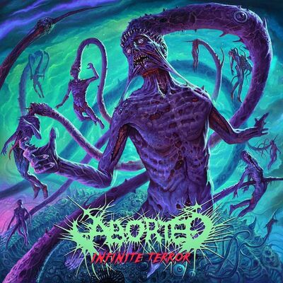 Aborted - Infinite Terror