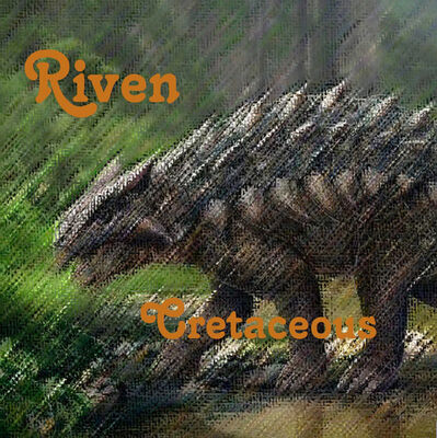 Riven - Cretaceous