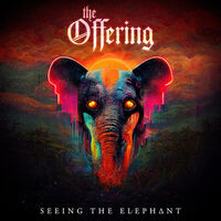 The Offering - Seeing the Elephant