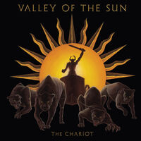 Valley of the Sun - The Chariot