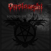 Onslaught - Sounds Of Violence (Anniversary Edition)