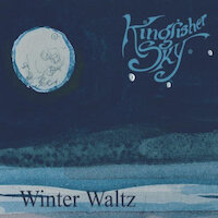 Kingfisher Sky - Winter Waltz