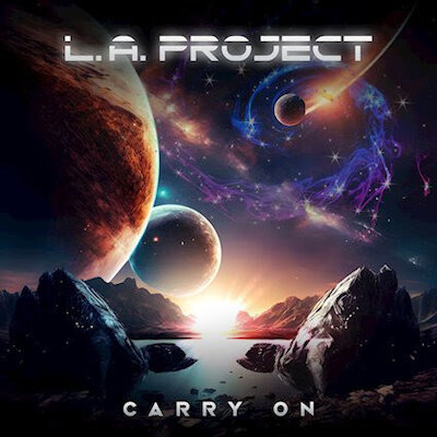 L. A. Project - Carry On