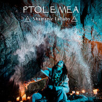 Ptolemea - Shamanic Lullaby