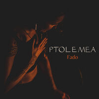 Ptolemea - Fado