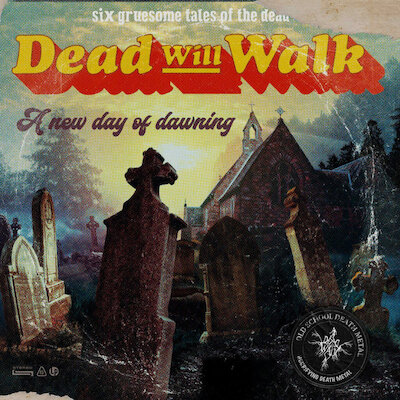 Dead Will Walk - Day Of Dawning