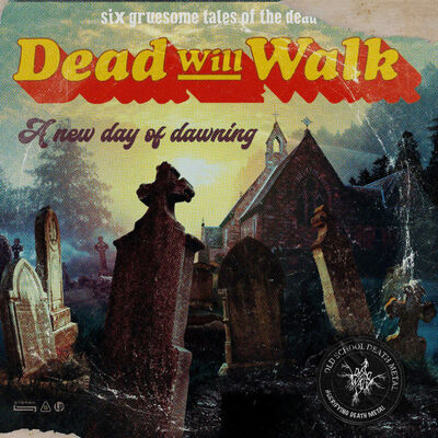 Dead Will Walk - Day Of Dawning