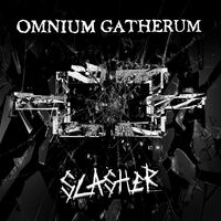 Omnium Gatherum - Slasher