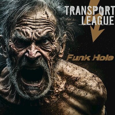 Transport League - Funk Hole
