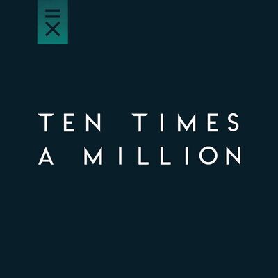 Ten Times A Million - Silhouettes