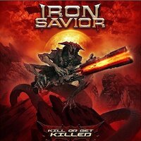 Iron Savior - Kill Or Get Killed