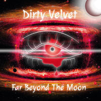 Dirty Velvet - Far Beyond The Moon