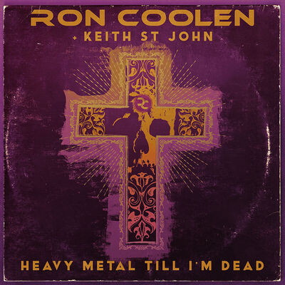 Ron Coolen - Heavy Metal Till I'm Dead [ft. Keith St. John]