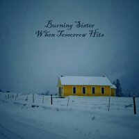 Burning Sister - When Tomorrow Hits [Mudhoney cover]